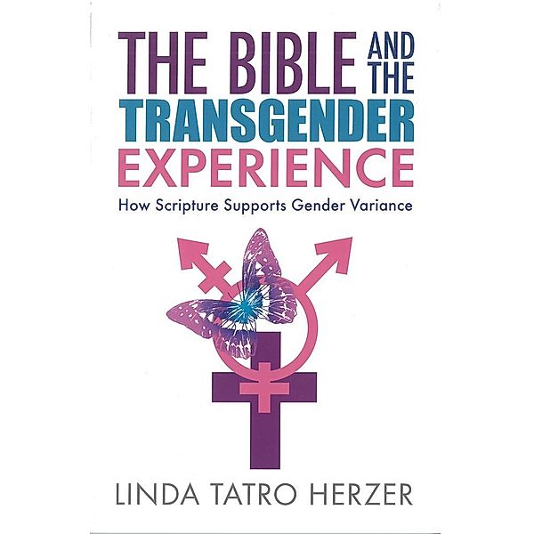Bible and the Transgender Experience, Linda Herzer