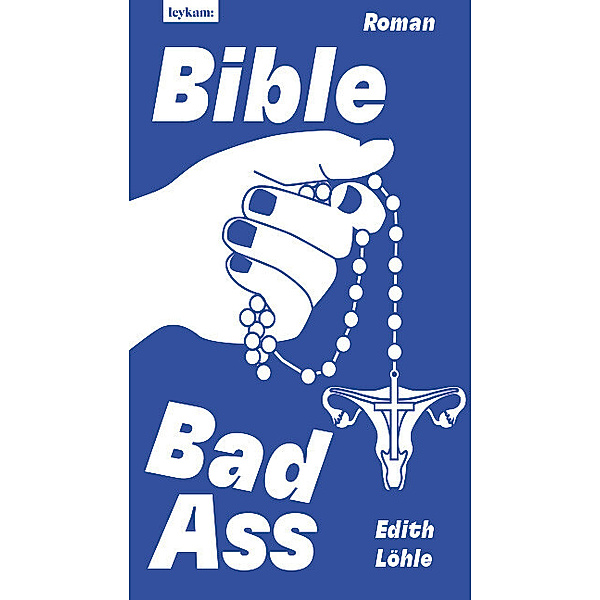 Bible Bad Ass, Edith Löhle