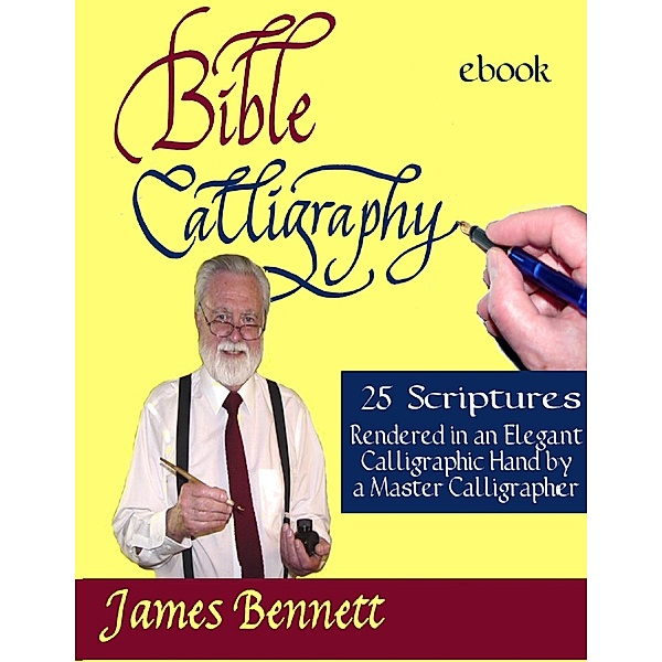 Bible Calligraphy - 25 Scriptures, James Bennett