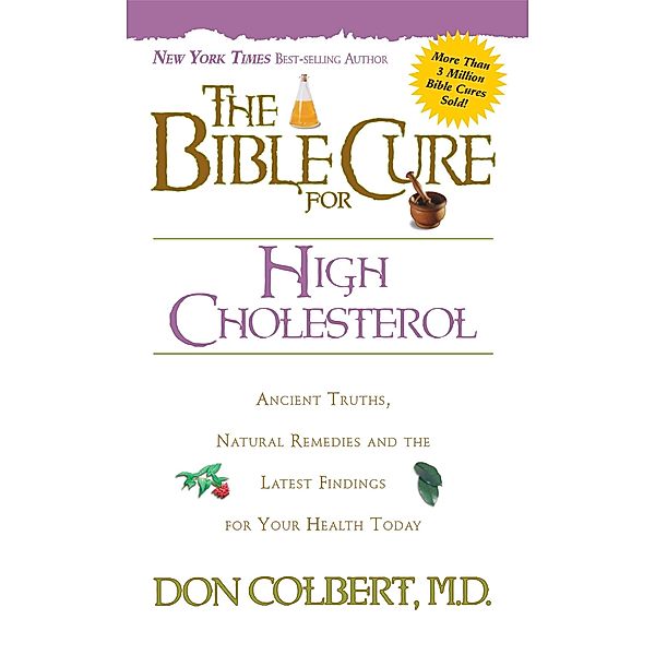 Bible Cure for Cholesterol / Siloam, Don Colbert