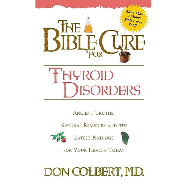 Bible Cure for Thyroid Disorders / Siloam, Donald Colbert
