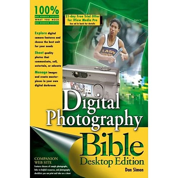Bible: Digital Photography Bible, Desktop Edition, Dan Simon