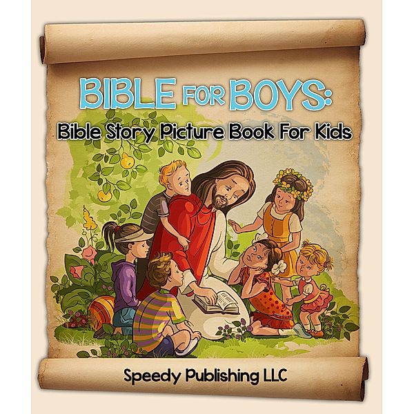 Bible For Boys / Speedy Kids, Speedy Publishing