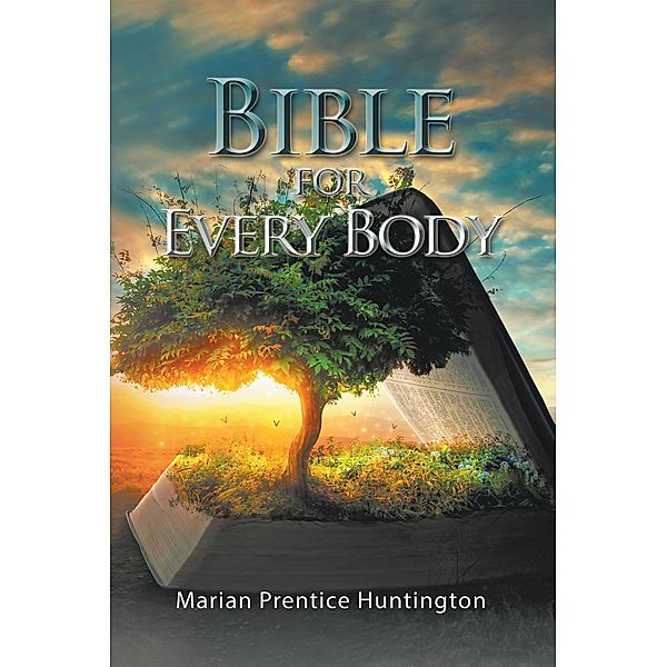 Bible for Every Body, Marian Prentice Huntington