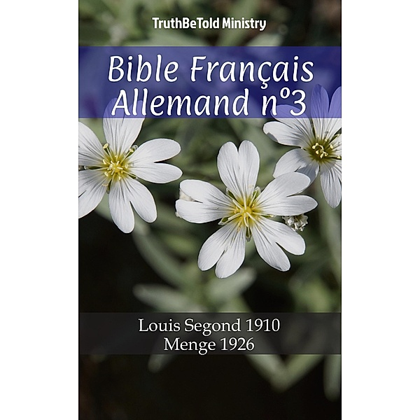 Bible Français Allemand n°3 / Parallel Bible Halseth Bd.647, Truthbetold Ministry