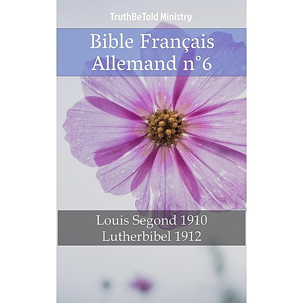 Bible Français Allemand n°6 / Parallel Bible Halseth Bd.539, Truthbetold Ministry