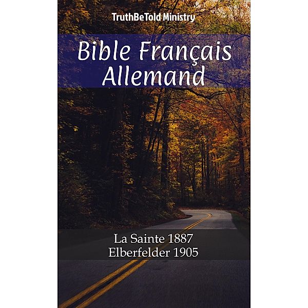 Bible Français Allemand / Parallel Bible Halseth Bd.674, Truthbetold Ministry
