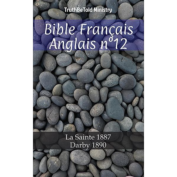 Bible Français Anglais n°12 / Parallel Bible Halseth Bd.672, Truthbetold Ministry