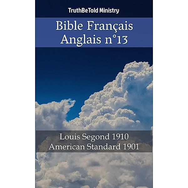 Bible Français Anglais n°13 / Parallel Bible Halseth Bd.531, Truthbetold Ministry