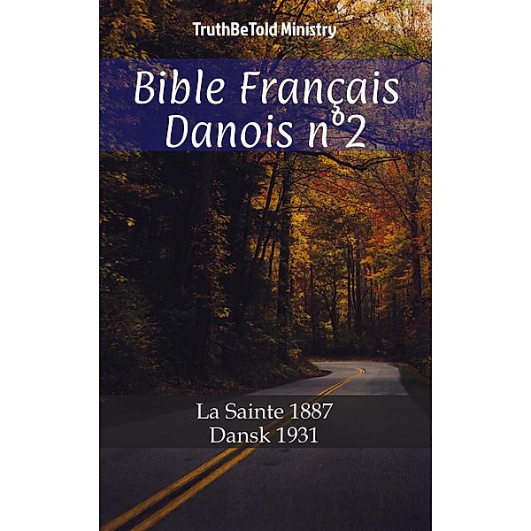 Bible Français Danois n°2 / Parallel Bible Halseth Bd.671, Truthbetold Ministry