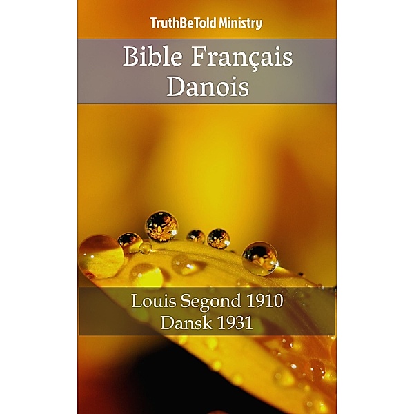 Bible Français Danois / Parallel Bible Halseth Bd.535, Truthbetold Ministry