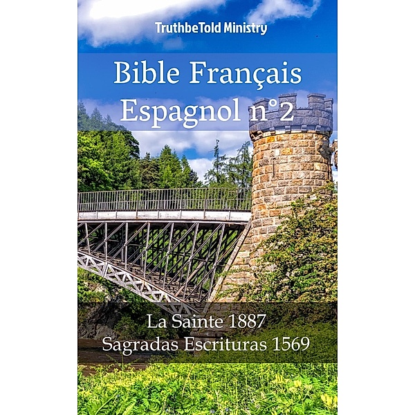 Bible Français Espagnol n°2 / Parallel Bible Halseth Bd.857, Truthbetold Ministry