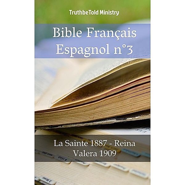 Bible Français Espagnol n°3 / Parallel Bible Halseth Bd.856, Truthbetold Ministry