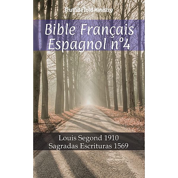 Bible Français Espagnol n°4 / Parallel Bible Halseth Bd.656, Truthbetold Ministry