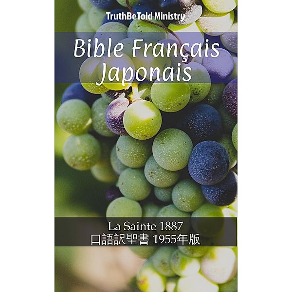 Bible Français Japonais / Parallel Bible Halseth Bd.681, Truthbetold Ministry