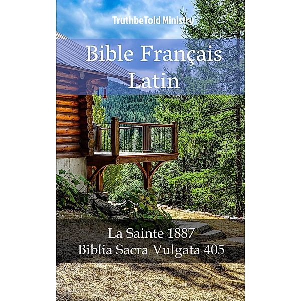 Bible Français Latin / Parallel Bible Halseth Bd.865, Truthbetold Ministry