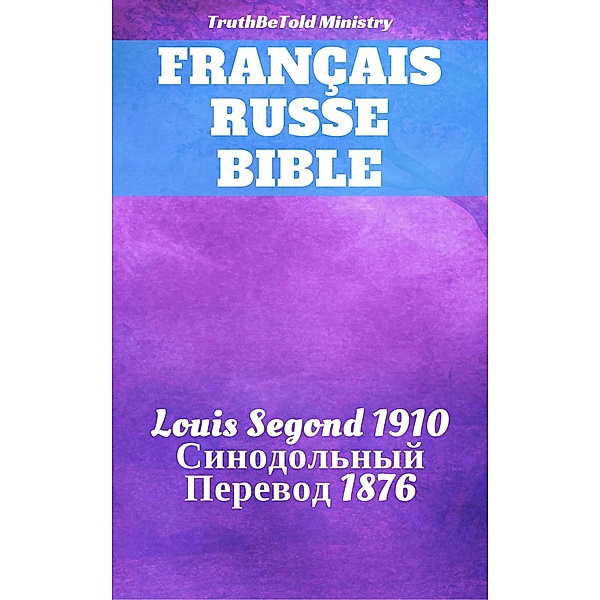 Bible Français Russe / Parallel Bible Halseth Bd.264, Truthbetold Ministry