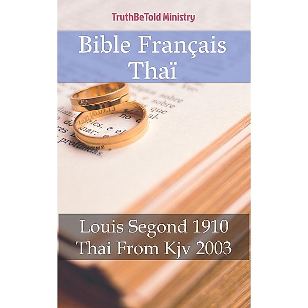 Bible Français Thaï / Parallel Bible Halseth Bd.447, Truthbetold Ministry
