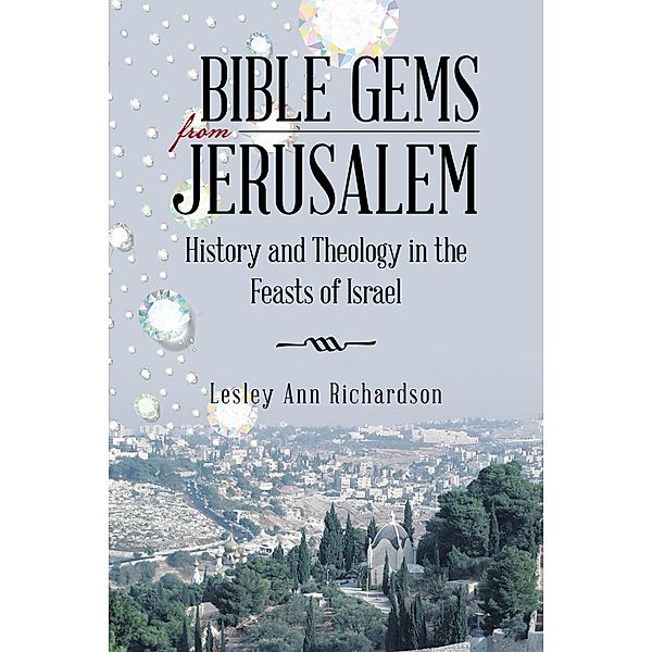 Bible Gems from Jerusalem, Lesley Ann Richardson