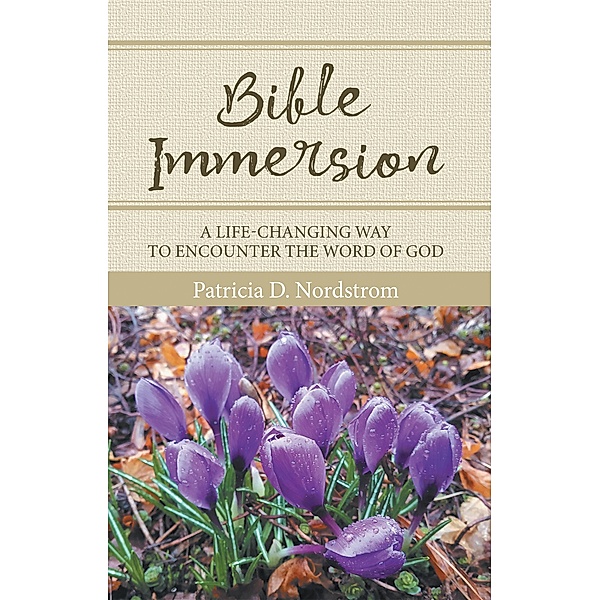 Bible Immersion, Patricia D. Nordstrom