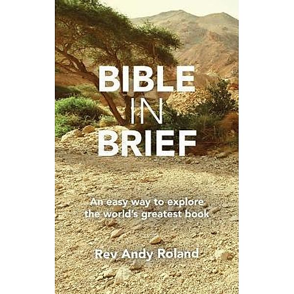 Bible in Brief, Rev. Andy Roland