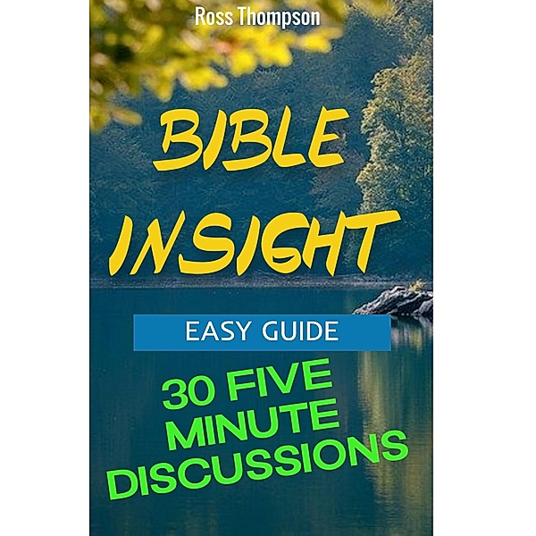 Bible Insight, Ross Thompson