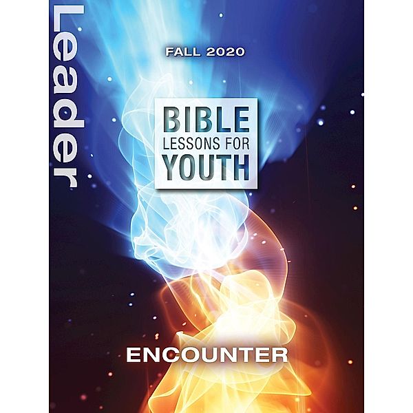 Bible Lessons for Youth Fall 2020 Leader, Julie Conrady, Lara Blackwood Pickrel, Lee Yates, Jenny Youngman