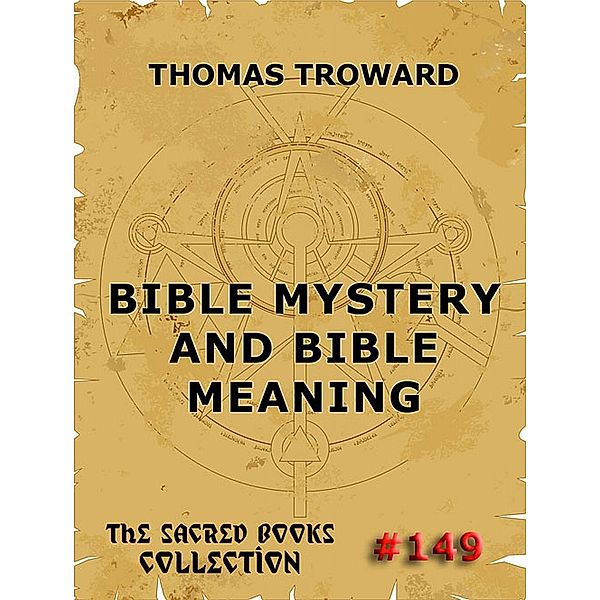 Bible Mystery And Bible Meaning, Thomas Troward