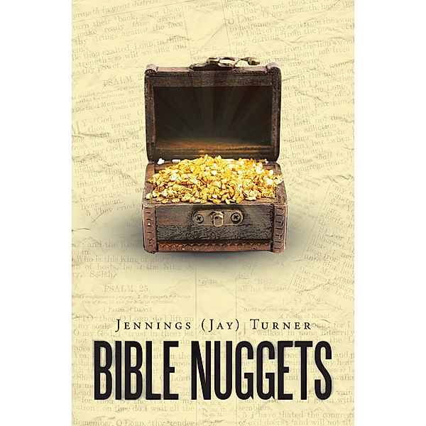 Bible Nuggets, Jennings (Jay) Turner