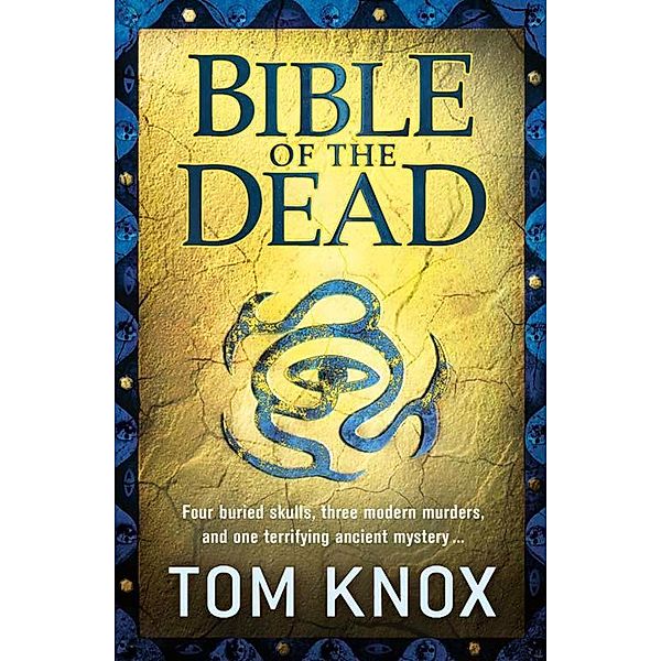 Bible of the Dead, Tom Knox