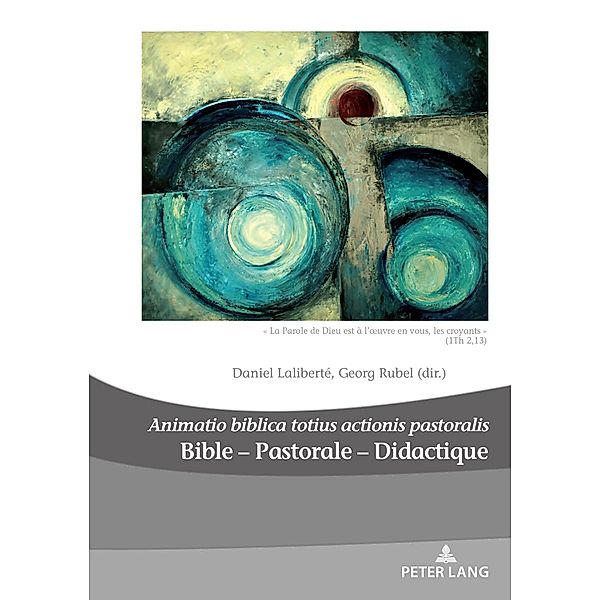 Bible - Pastorale - Didactique/Bible - Pastoral - Didactics / Dieux, Hommes et Religions / Gods, Humans and Religions Bd.26