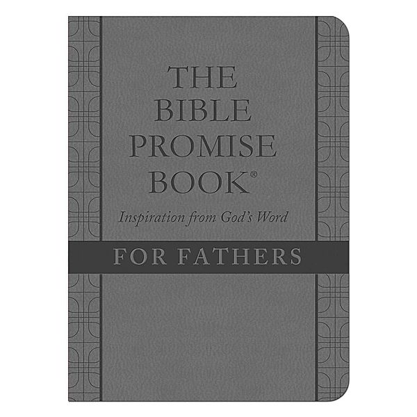 Bible Promise Book: Inspiration from God's Word for Fathers, Compiled by Barbour Staff