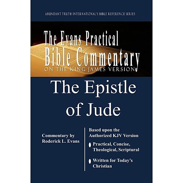 Bible Reference and Commentaries: The Epistle of Jude: The Evans Practical Bible Commentary, Roderick L. Evans