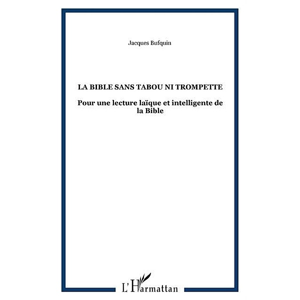 Bible sans tabou ni trompette / Hors-collection, Bufquin Jacques