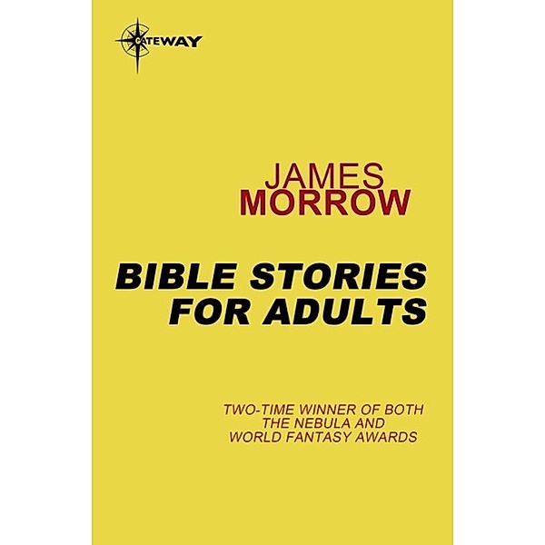 Bible Stories for Adults, James Morrow