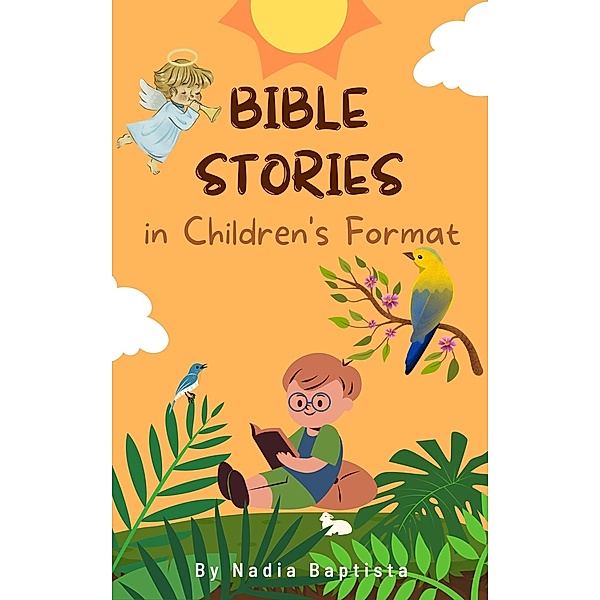 Bible Stories in Children's Format, Nadia Baptista