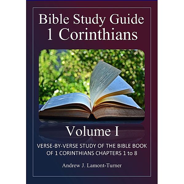 Bible Study Guide: 1 Corinthians Volume I (Ancient Words Bible Study Series) / Ancient Words Bible Study Series, Andrew J. Lamont-Turner