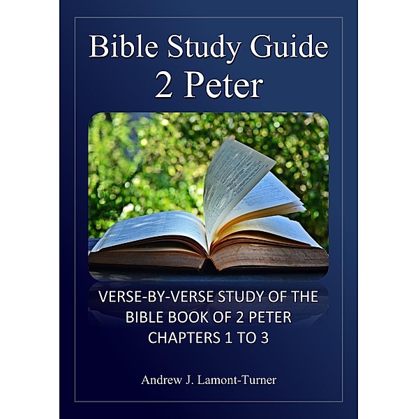 Bible Study Guide: 2 Peter (Ancient Words Bible Study Series) / Ancient Words Bible Study Series, Andrew J. Lamont-Turner