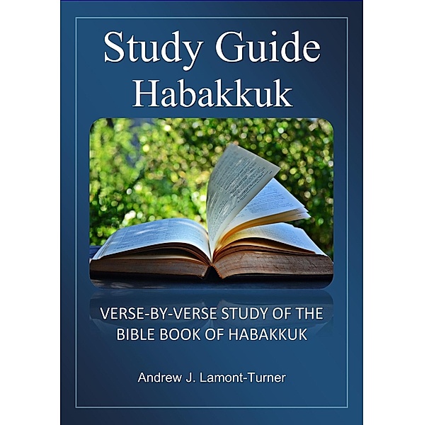 Bible Study Guide: Habakkuk (Ancient Words Bible Study Series) / Ancient Words Bible Study Series, Andrew J. Lamont-Turner