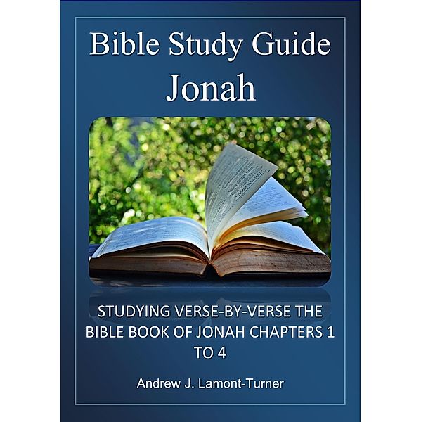 Bible Study Guide: Jonah (Ancient Words Bible Study Series) / Ancient Words Bible Study Series, Andrew J. Lamont-Turner