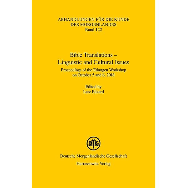 Bible Translations - Linguistic and Cultural Issues / Abhandlungen für die Kunde des Morgenlandes Bd.122