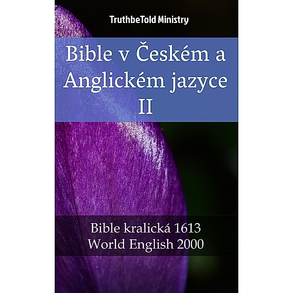 Bible v Ceském a Anglickém jazyce II / Parallel Bible Halseth Bd.2353, Truthbetold Ministry