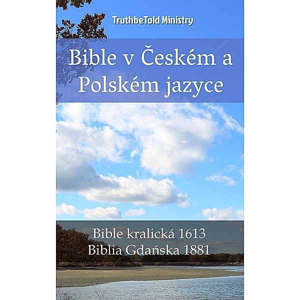 Bible v Ceském a Polském jazyce / Parallel Bible Halseth Bd.2322, Truthbetold Ministry