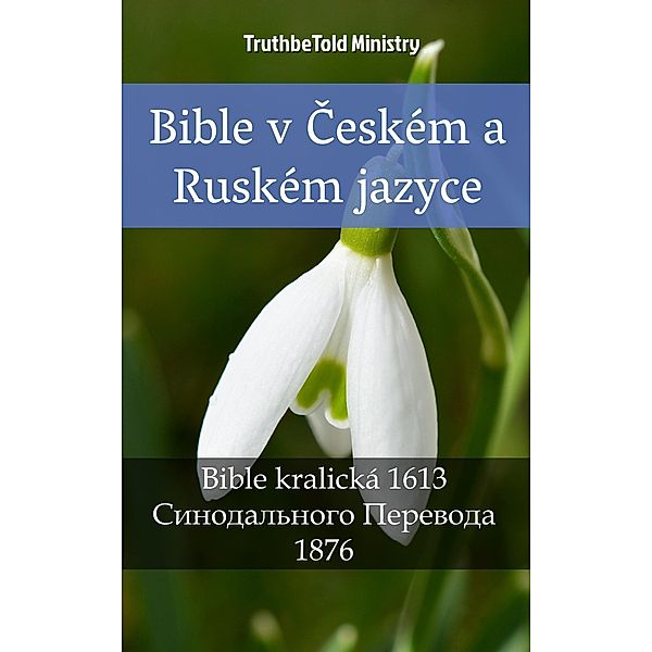 Bible v Ceském a Ruském jazyce / Parallel Bible Halseth Bd.2340, Truthbetold Ministry