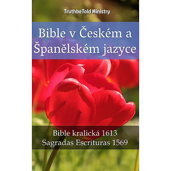Bible v Ceském a spanelském jazyce / Parallel Bible Halseth Bd.2342, Truthbetold Ministry