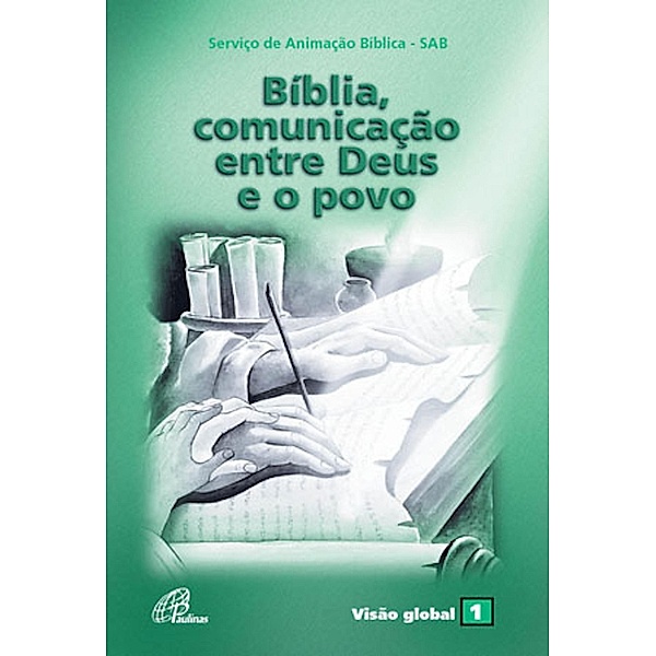 Bíblia, comunicação entre Deus e o povo / Visão global Bd.1