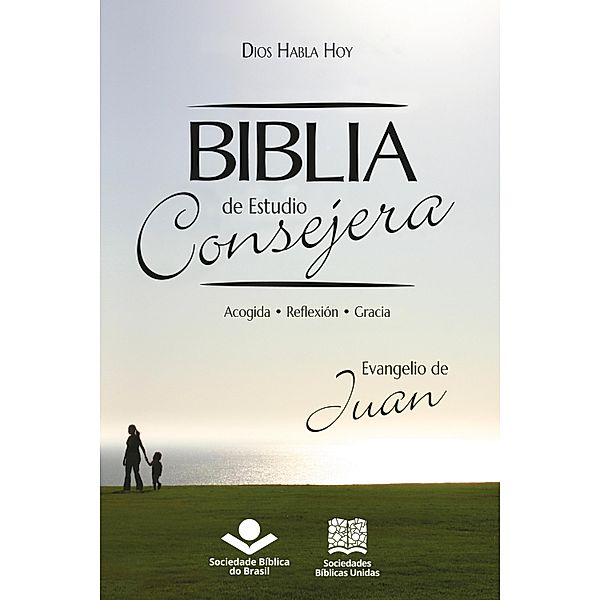 Biblia de Estudio Consejera - Evangelio de Juan, Sociedade Bíblica do Brasil