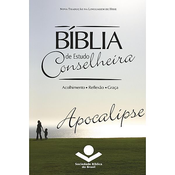 Bíblia de Estudo Conselheira - Apocalipse / Bíblia de Estudo Conselheira Bd.35, Sociedade Bíblica do Brasil