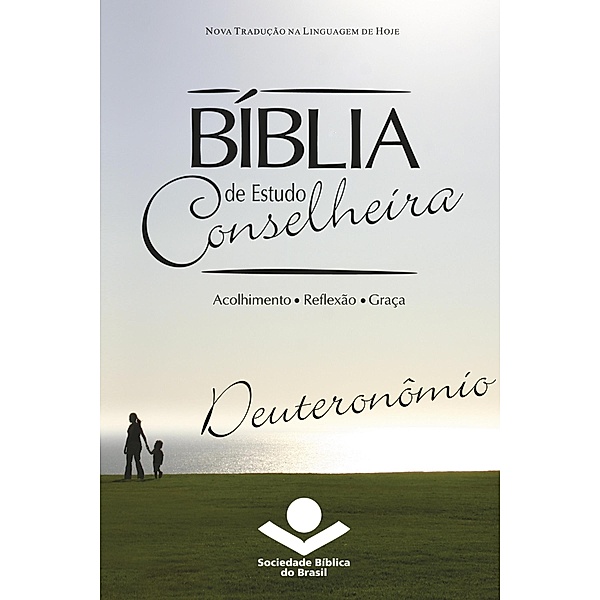 Bíblia de Estudo Conselheira - Deuteronômio / Bíblia de Estudo Conselheira Bd.5, Sociedade Bíblica do Brasil