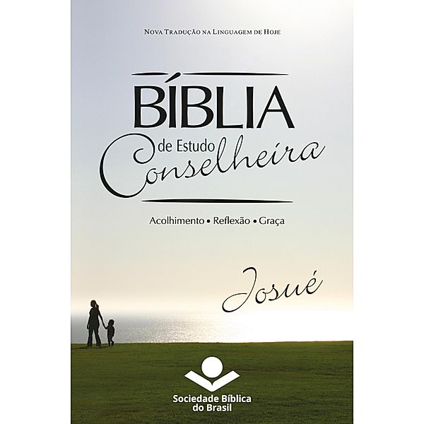 Bíblia de Estudo Conselheira - Josué / Bíblia de Estudo Conselheira Bd.6, Sociedade Bíblica do Brasil